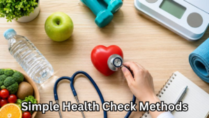 Simple-Health-Check-Methods-Easy-Ways-to-Monitor-Your-Health-at-Home